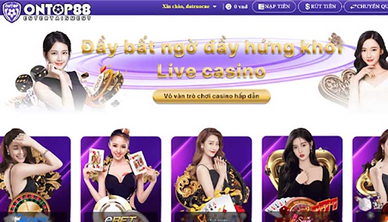 Đăng nhập ontop88 để tham gia Sảnh casino