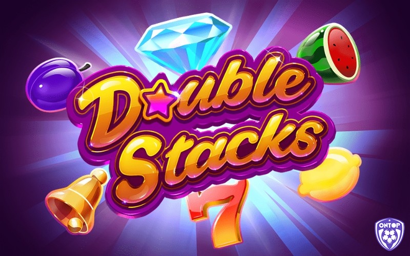 Giới thiệu giao diện máy đánh bạc online Double Stacks