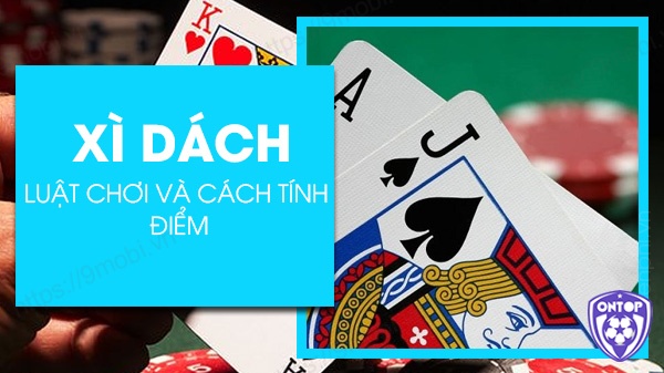 Cách tính điểm xì dách cần lưu ý những gì?