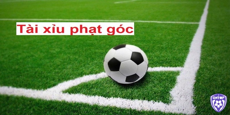 Kèo Tài Xỉu phạt góc toàn trận còn được gọi là kèo O/U Corner