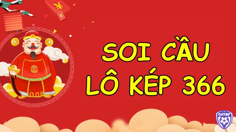 Soi cầu lô kép 366 là một phương pháp soi cầu cực kỳ chuẩn xác