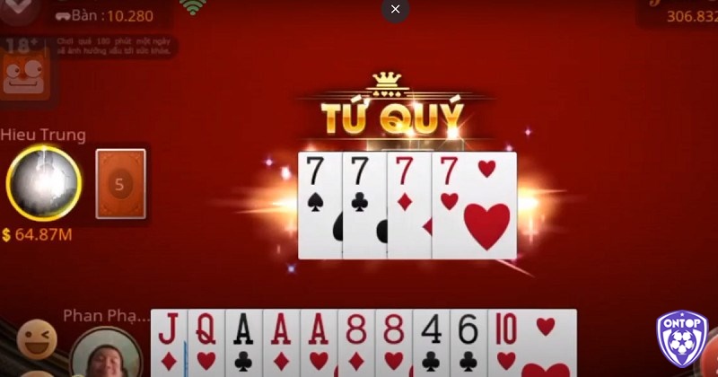 Tứ quý 7 - Luật chơi game đánh bài tiến lên tại Ontop88