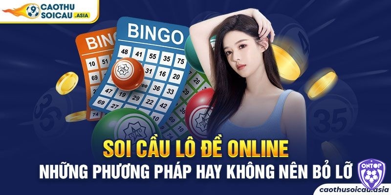 Phương pháp soi cầu online cực chuẩn từ cao thủ