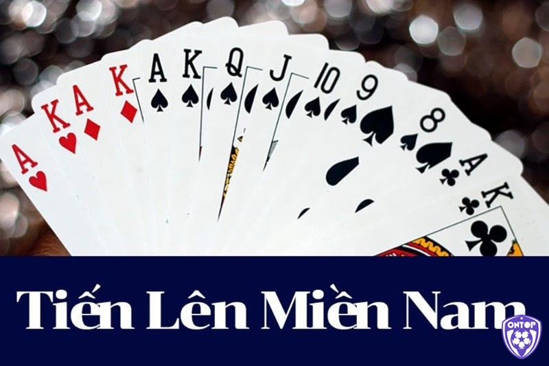 Tìm hiểu thông tin về tien len mien nam