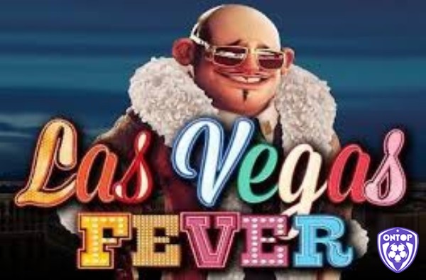 Tìm hiểu thông tin về tựa game Las Vegas Fever