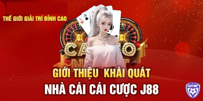 J88 là một tên tuổi không còn xa lạ trên thị trường cược Việt