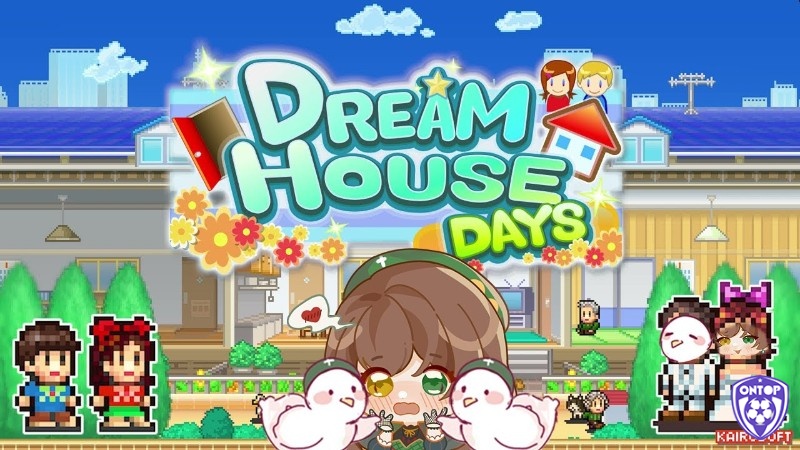 Dream House Days mô phỏng kiến trúc xây dựng độc đáo