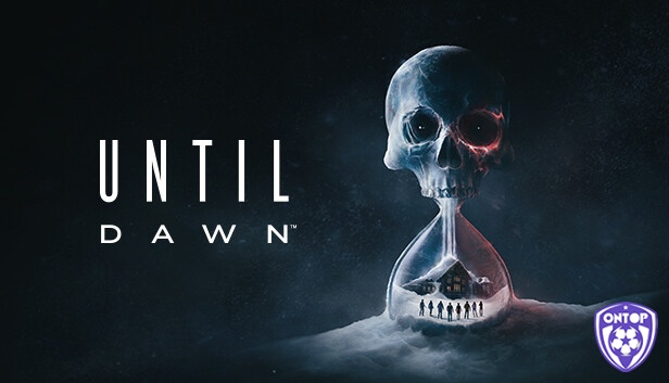 Game PC kinh dị - Until Dawn