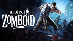 Project Zomboid - Game sinh tồn trong thế giới chết chóc