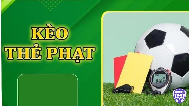 Xây dụng lợi nhuận ổn định qua kèo thẻ phạt