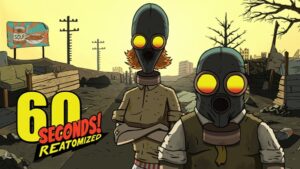 Game 60 Seconds! Sinh tồn trong thảm họa hạt nhân