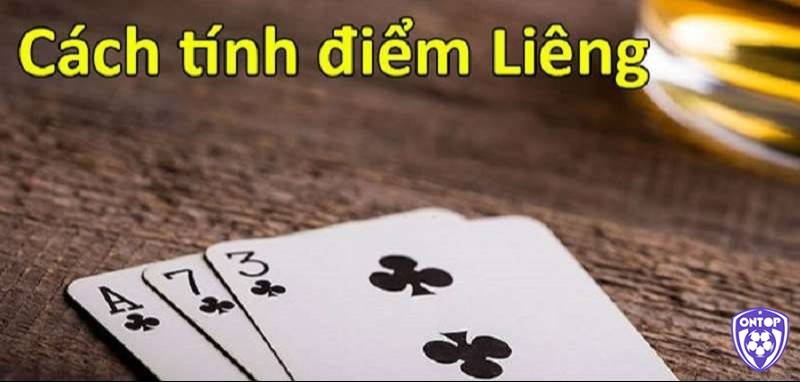 Cách tính điểm trong cách chơi bài liêng như thế nào?