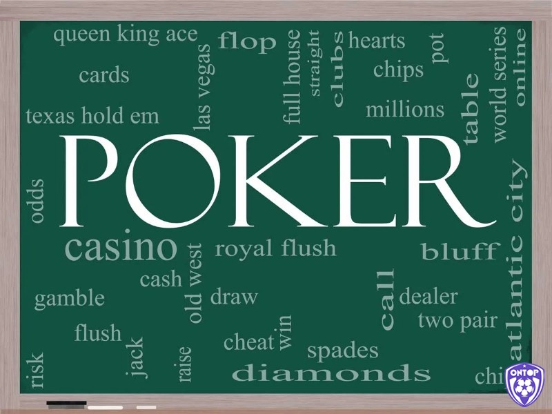 Làm quen thuật ngữ poker cơ bản nhất - những từ vựng người chơi nào cũng cần biết để tham gia vào ván đấu