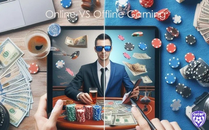 Casino offline và online khác nhau gì khám phá cơ bản khái niệm và định nghĩa 2 hình thức này