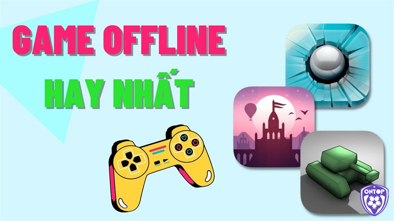 Hãy chọn game offline mobile hay để rèn luyện tư duy và nâng cao kỹ năng giải quyết vấn đề mỗi ngày!