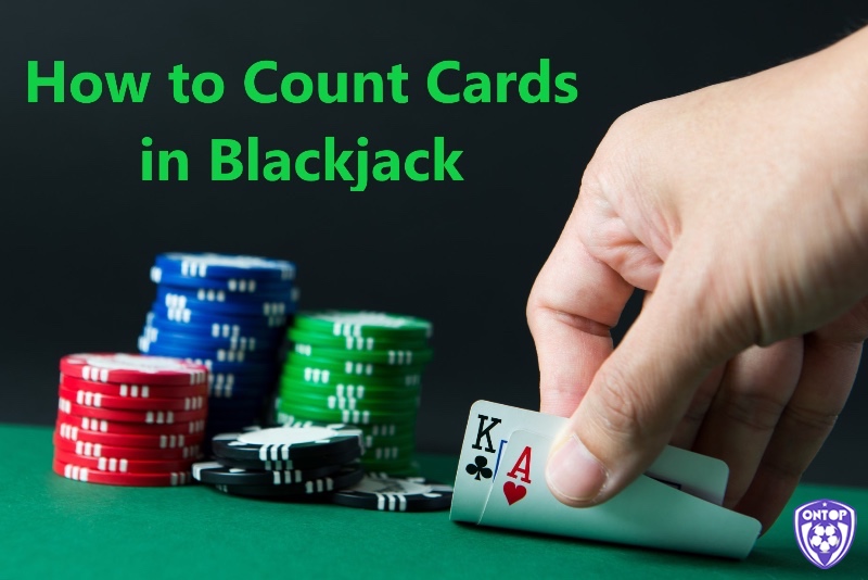 Blackjack là trò chơi mà đếm bài phát huy hiệu quả mạnh mẽ nhất.