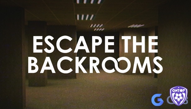 Escape the Backrooms là tựa game kinh dị hay PC lấy cảm hứng từ truyền thuyết mạng về một không gian vô tận và kỳ bí