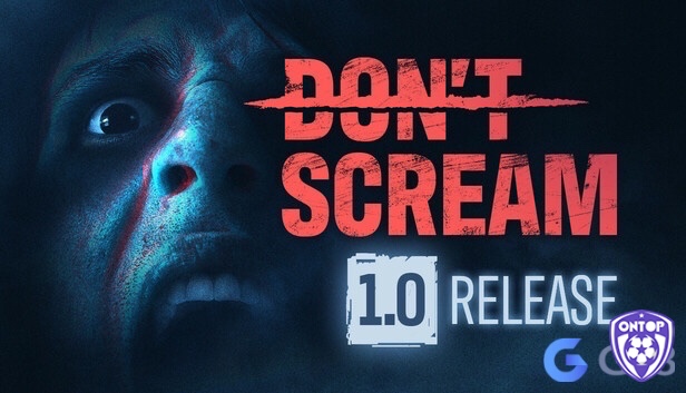 Don't Scream là trò chơi mang tính thử thách cao về khả năng kiểm soát thần kinh, với quy tắc đặc biệt là không được phép hét lên