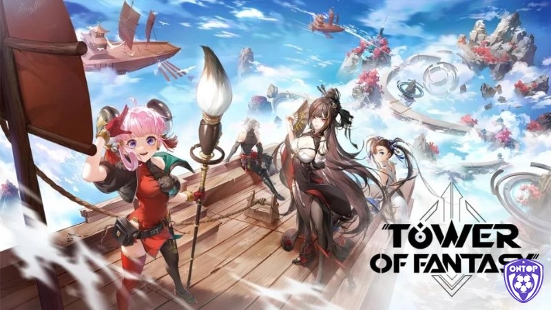 Tower of Fantasy – game phiêu lưu pc thế giới mở với cốt truyện giả tưởng và hệ thống nhân vật đa dạng