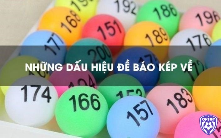 Nhận diện chu kỳ kép dừng sẽ hạn chế rủi ro khi tìm lô về kép nhiều hôm sau đánh con gì.