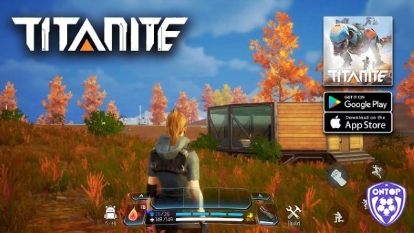 Titanite là lựa chọn đáng thử cho fan sinh tồn kết hợp xây dựng và chiến đấu có chiều sâu