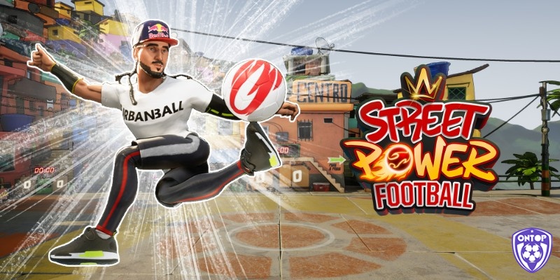 Street Power Football mang đến bóng đá đường phố nhanh, vui và giàu kỹ thuật biểu diễn